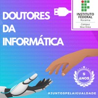 5.ª edição do projeto Doutores da Informática apresenta soluções tecnológicas para a redução das desigualdades   