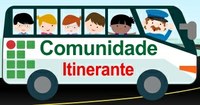 Coordenação do IF Comunidade Itinerante convida alunos e professores a apresentar propostas de atividades