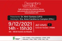 Institutos Federais promovem live sobre Dezembro Vermelho