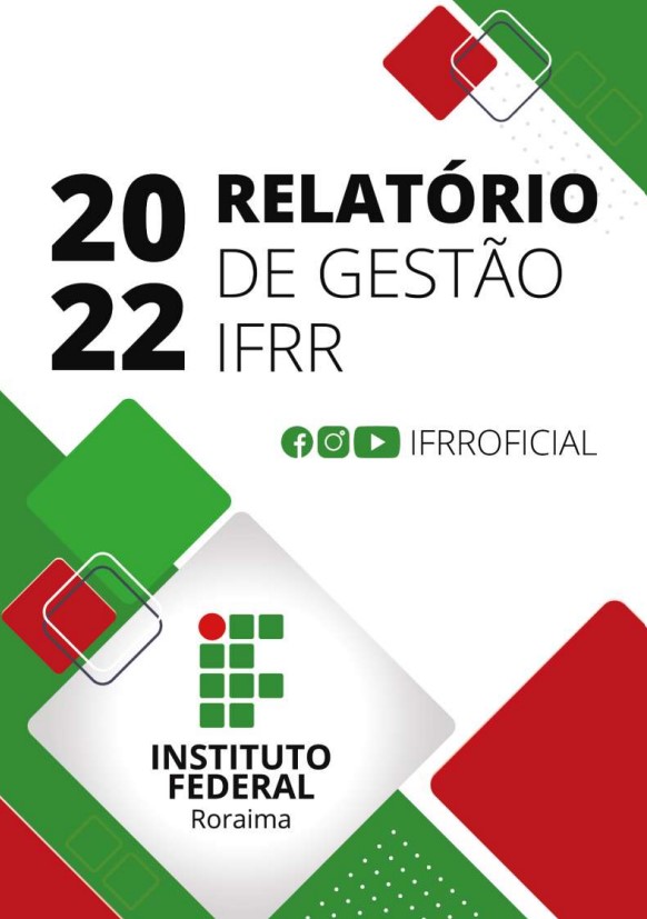 RELATÓRIO DE GESTÃO – Ampliação da EAD, novos grupos de pesquisa e articulação para captação de recursos estão entre os destaques do IFRR em 2022