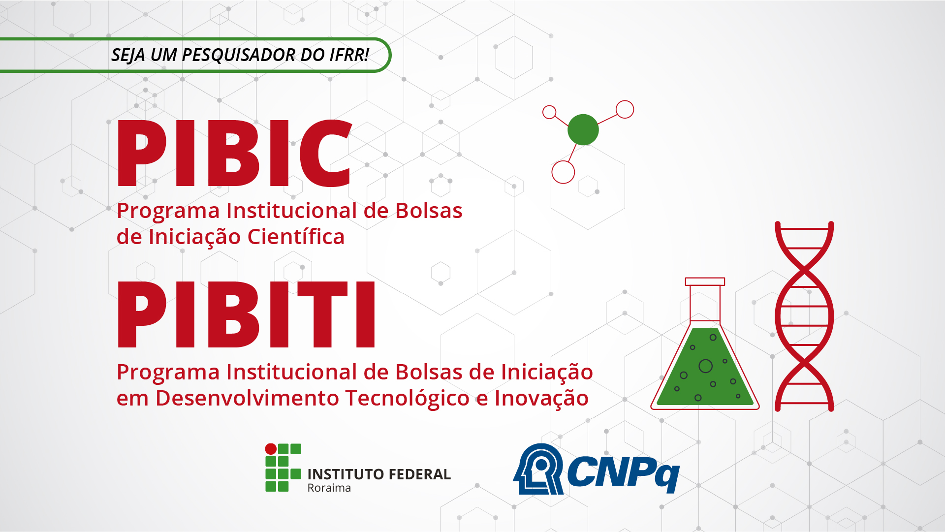 PIBIC E PIBITI – Lançado edital que oferta 15 vagas em programas de iniciação científica e tecnológica